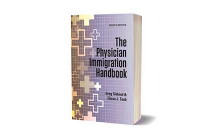 The Physician Immigration Handbook, 8th ed.